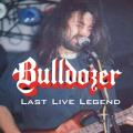 Bulldozer - Last Live Legend