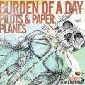 Burden Of A Day - Pilots & Paper Planes