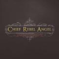 Chief rebel angel - death rock city
