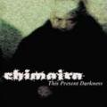 Chimaira - This Present Darkness