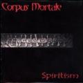 Corpus Mortale - Spiritism