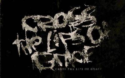 Cross The Lips Of Grace logo