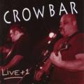 Crowbar - Live+1