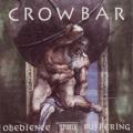 Crowbar - Obedience Thru Suffering 
