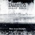 Damned Spirits` Dance - Hide from Daylight