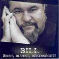 DeÁk Bill Gyula - Bort, bluest, békességet!