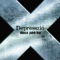 Depresszió - Nincs Jobb Kor (Best Of 2000-2010)
