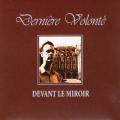 Dernière Volont - Devant Le Miroir 