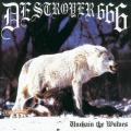 Destryer 666 - Unchain the Wolves