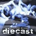 Diecast - Undo the Wicked