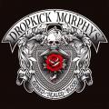 Dropkick Murphys - Signed and Sealed in Blood