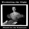 Drowning The Light - Blood For The Countess (Demo)