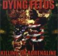 Dying fetus -  Killing On Adrenaline 
