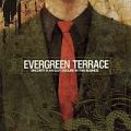 Evergreen Terrace - SINCERITY IS AN  EASY DISGUISE IN THIS BUSINESS