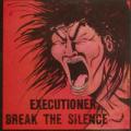 Executioner - Break the Silence