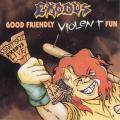 Exodus - Good Friendly Violent Fun (Live)