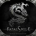Fatal Smile - World domination