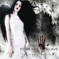 Forever Slave - A L I C E S  I N F E R N O