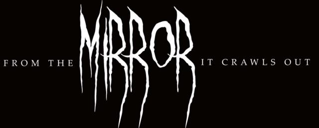From The Mirror It Crawls Out logo