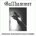 Gallhammer - Endless Nauseous Days (demo)