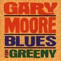 Gary Moore - BLUES FOR GREENY