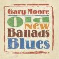 Gary Moore - OLD NEW BALLADS BLUES