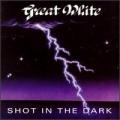 Great White - Shot in the Dark