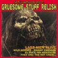 Gruesome Stuff Relish - Last Men Alive (EP)