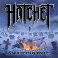 Hatchet - Awaiting Evil - Lp