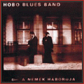 Hobo Blues Band - A NEMEK HÁBORÚJA