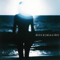 Hole - Malibu