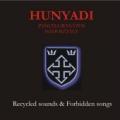 Hunyadi P.H. - Recycled Sounds & Forbidden Songs 