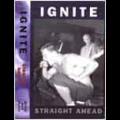 Ignite - Straight Ahead 