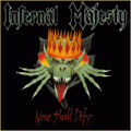 Infernal Majesty - None Shall Defy