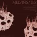 Isis -  Melvins / Isis [EP]