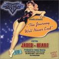Jaded Heart - Journey will never end