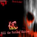 KFC (Kill the Fucking Chicken)