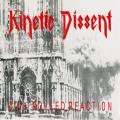 Kinetic Dissent - Controlled Reaction