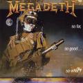 Megadeth - SO FAR, SO GOOD...SO WHAT!