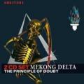 Mekong Delta - The Principle of Doubt (Ambitions)-Best of (2CD)