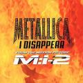 Metallica - I Disappear (single)