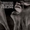 Metallica - The Unnamed Feeling (single)