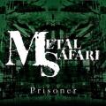 Metal Safari - Prisoner ( studi )
