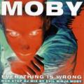 Moby - Everything Is Wrong (Dj mix album)