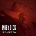 MobyDick - Golgota