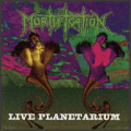 Mortification - Live Planetarium