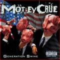 Mötley Crüe - Generation Swine 