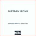 Mötley Crüe - Live: Entertainment or Death 