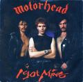 Motörhead - I got mine c/w Turn you round again (single)