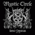 Mystic circle - Unholy Chronicles 1992 - 2004